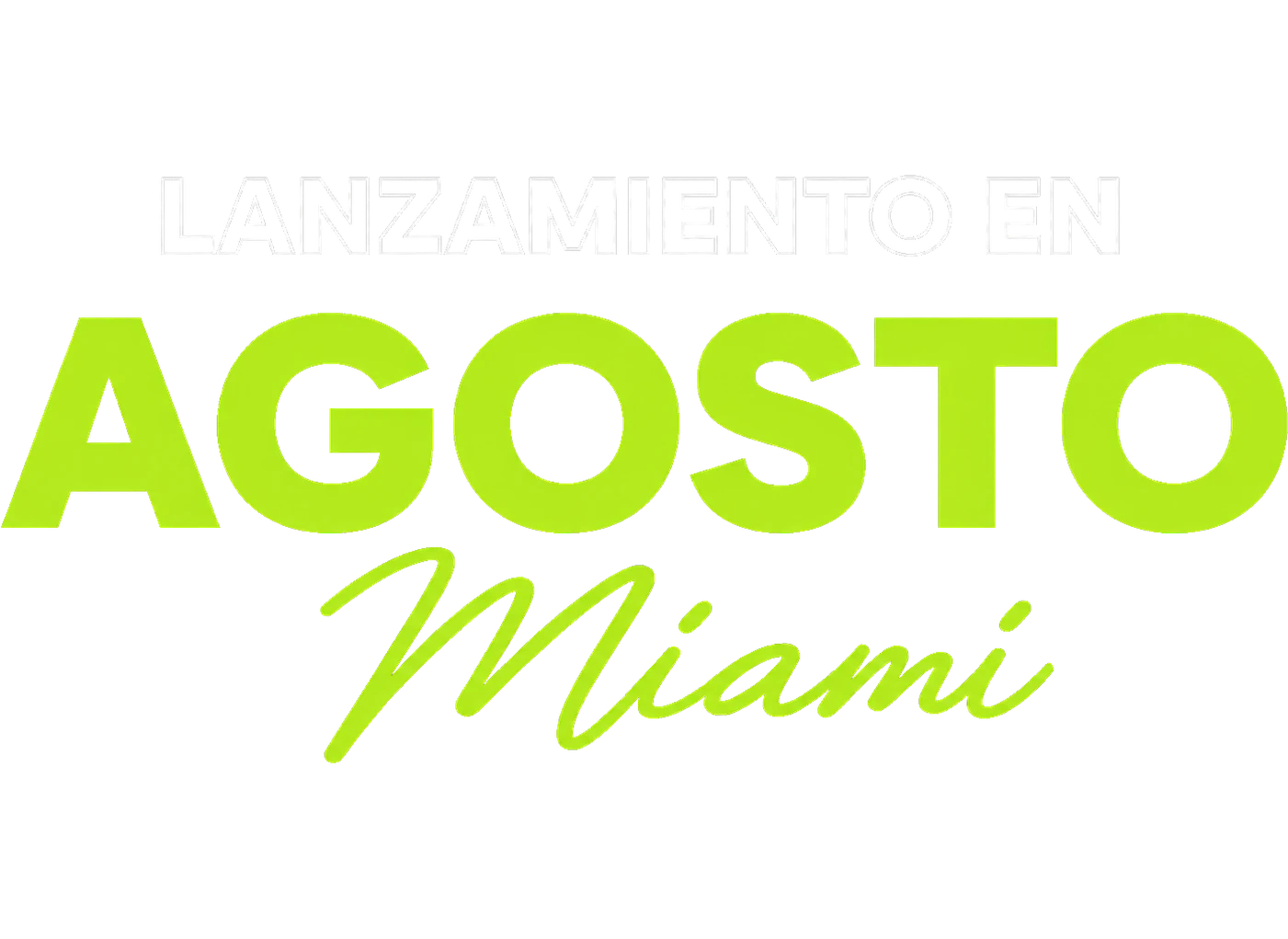 Lanzamiento en agosto · Miami